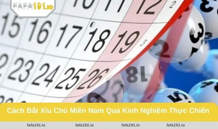 Cách Bắt Xỉu Chủ Miền Nam Hiệu Quả Nhất Cho Người Mới 2 Kinh nghiệm thực chiến giúp nâng cao hiệu quả chơi xỉu chủ