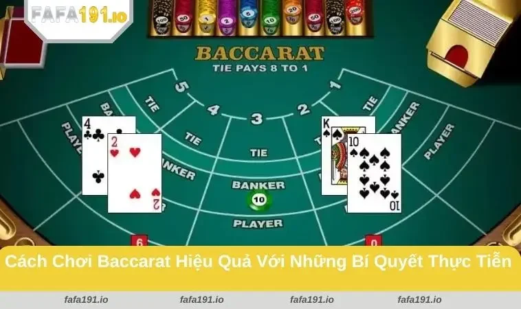 Cách Chơi Baccarat - Hướng Dẫn Chi Tiết Cho Bạn Mới Bắt Đầu 3 Bí quyết thực tế giúp người chơi mới tự tin hơn