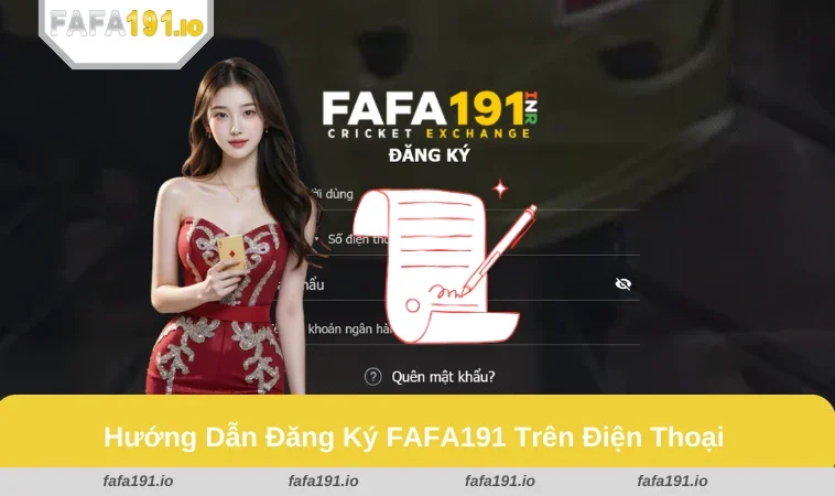 Đăng Ký FAFA191 3 Hướng dẫn đăng ký đơn giản trên điện thoại.