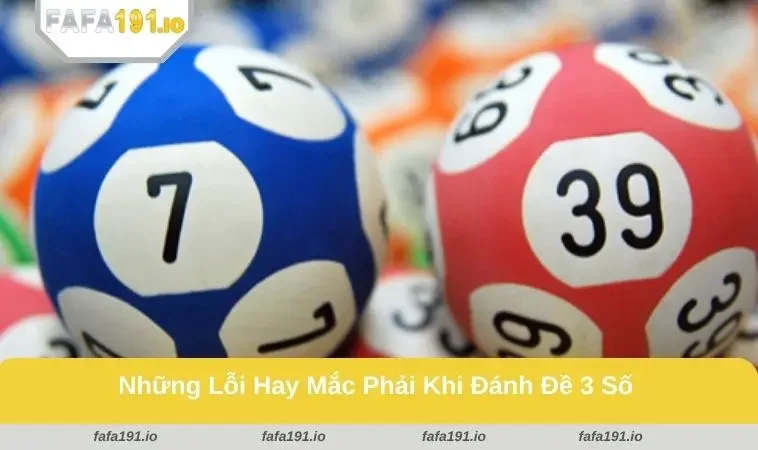 Đánh Đề 3 Số Ăn Bao Nhiêu Và Cách Tính Tiền Thưởng Chuẩn Xác 3 Tránh những sai lầm phổ biến để duy trì cuộc chơi lâu dài