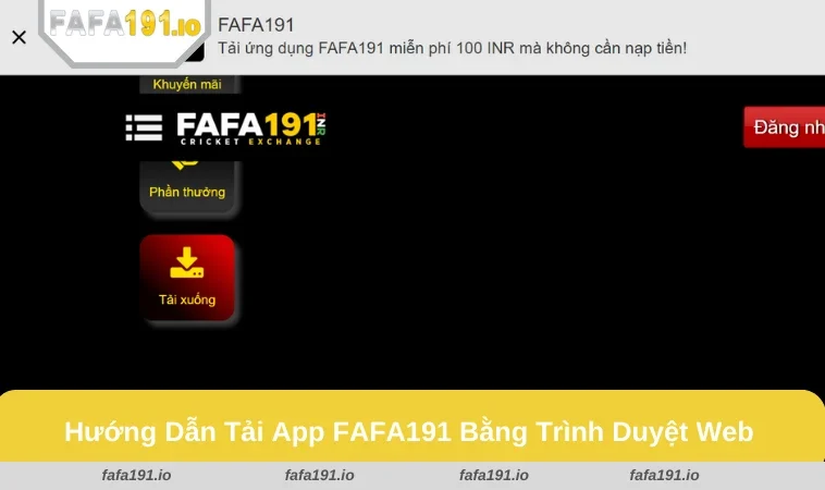 Tải App FAFA191 2 Hướng dẫn tải app đơn giản trên trình duyệt Web.